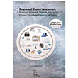 Branded Entertainment: A Strategic Approach Towards Integrating Product Placement Practices in Turkey Aye Simin Kara Gece Akademi