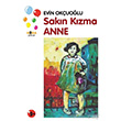 Sakn Kzma Anne Evin Okuolu Kora Yayn