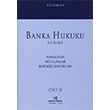 Banka Hukuku ile lgili Makaleler Mtalaalar Bilirkii Raporlar Cilt II Vedat Kitaplk