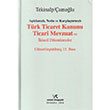 Trk Ticaret Kanunu Ticari Mevzuat ve kincil Dzenlemeler Vedat Kitaplk