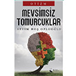 Mevsimsiz Tomurcuklar Otizm Sevim Ho Ofluolu Karina Yaynevi