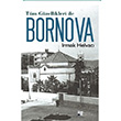 Tm Gzellikleri ile Bornova Irmak Helvac Karina Yaynevi