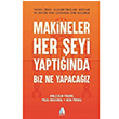 Makineler Her eyi Yaptnda Biz Ne Yapacaz Malcom Frank Aganta Yaynevi