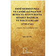 Emni Mehmed Paa ve Canibi Ali Paann Rusya ve Avusturyaya Sefaret Hazrlk ve Yolculuklar 1739 1741 Tahir Sevin Gece Akademi