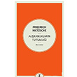 Alkanlklarn Tutsakl Friedrich Nietzsche Zeplin Kitap