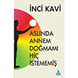Aslnda Annem Domam Hi stememi nci Kavi Bykada Yaynclk