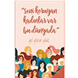 Seni Koruyan Kadnlar Var Bu Dnyada Gl Glsn Yldz h2o Kitap