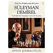 Trk D Politikasnda Bir Lider Sleyman Demirel Aydn hmantepe Cinius Yaynlar