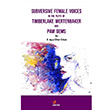 Subversive Female Voices In The Plays Of Timberlake Wertenbaker And Pam Gems B. Aya lker Erkan Kriter Yaynlar