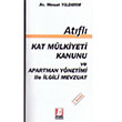 Kat Mlkiyeti Kanunu ve Apartman Ynetimi ile lgili Mevzuat Bilge Yaynevi