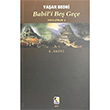 Babil`i Be Gee Yaar Bedri ra Yaynlar