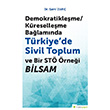 Demokratikleme Kreselleme Balamnda Trkiye`de Sivil Toplum ve Bir ST rnei BLSAM Hiperlink Yaynlar