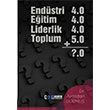 Endstri 4.0 Eitim 4.0 Liderlik 4.0 Toplum 5.0 Efe Akademi Yaynlar