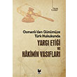 Osmanldan Gnmze Trk Hukukunda Yarg Etii ve Hakimin Vasflar Adalet Yaynevi
