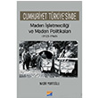 Cumhuriyet Trkiye`sinde Maden letecilii ve Maden Politikalar 1923 1960 Nadir Yurtolu Siyasal Kitabevi