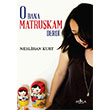 O Bana Matrukam Derdi Neslihan Kurt Mola Kitap