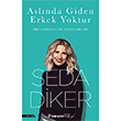 Aslnda Giden Erkek Yoktur Seda Diker nklap Kitabevi