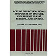 Acts of the International Symposium on Ibn Turk Khwarezmi Farabi Beyruni and Ibn Sina Atatrk Kltr Merkezi Yaynlar