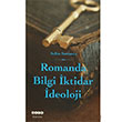 Romanda Bilgi ktidar deoloji Selim Somuncu Hece Yaynlar