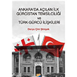 Ankarada Alan lk Grcistan Temsilcilii ve Trk-Grc likileri Derya ini imek Siyasal Kitabevi
