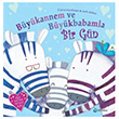 Bykannem ve Bykbabamla Bir Gn Claire Freedman Pearson ocuk Kitaplar
