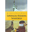 Emperyalizm Hegemonya mparatorluk Mehmet Akif Okur A Kitap