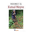 Kutsal Meyve Mehmet  Boyalku Yaynlar
