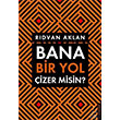 Bana Bir Yol izer misin  Rdvan Aklan Destek Yaynlar