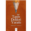 Ve Tanr Delileri Yaratt Krat Yozcu Post Yayn