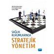 Salk Kurumlarnda Stratejik Ynetim zgr Uurluolu Nobel Yaynevi
