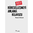 Kresellemeyi Anlama Klavuzu Antikapitalist Hareket in Klavuzlar 1 Wayne Ellwood Metis Yaynlar
