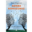 Sonra Konuuruz Aye zgener Doan Novus