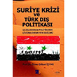 Suriye Krizi ve Trk D Politikas mer Gksel yar Sayda Yaynlar