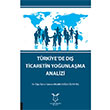 Trkiyede D Ticaretin Younlama Analizi Fatma Davarcolu zakta Akademisyen Kitabevi
