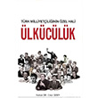 Trk Milliyetiliinin zel Hali lkclk  Furkan Sin Yzde ki Yaynlar