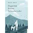 Özgürlük Daima Yalnızlarındır Burak Akyol Destek Yayınları