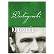 Krokodil Fyodor Mihayloviç Dostoyevski Öteki Yayınevi