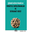 Trkiyeli Mslmanlar ve stikamet Krizi kr Hseyinolu Maruf Yaynlar