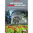 Bir Bakadr Krmz Gln Ak Muhsin Akl Akil Yaynevi