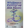 Mslmann Evlilii ve Aile Hayat Ahmed Kalkan Kalemder Yaynlar