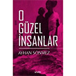 O Gzel nsanlar Ayhan Snmez Kavim Yaynclk