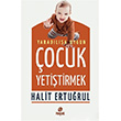 Yaradla Uygun ocuk Yetitirmek  Halit Erturul Hayat Yaynlar