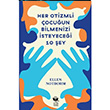 Her Otizmli ocuun Bilmenizi steyecei 10 ey Ellen Notbohm Kitap Kurdu