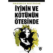 yinin Ve Ktnn tesinde Friedrich Nietzsche Dorlion Yaynlar