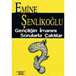 Genliin mann Sorularla aldlar Emine enlikolu Mektup Yaynlar