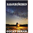 Karanlk kerken Olcay eker Cinius Yaynlar