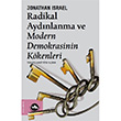 Radikal Aydnlanma ve Modern Demokrasinin Kkenleri Jonatha Israel Vakfbank Kltr Yaynlar