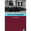 1923 ve 1927 Seimleri Suzan nal Dora Basm Yayn