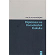 Diplomasi ve Konsolosluk Hukuku Kamuran Reber Dora Basm Yayn