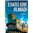 Eskisi Gibi Olmad Adil Gkin Kutlu Yaynevi